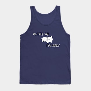 No Talk Me I'm Angy - Angry Cat Tank Top
